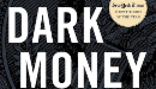 Dark Money: The Hidden History of the Billionaires Behind the Rise of the Radical Right Cover